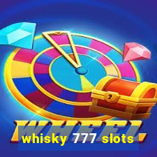 whisky 777 slots